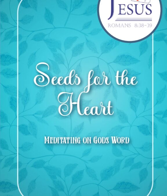 Seeds for the Heart
